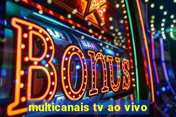 multicanais tv ao vivo